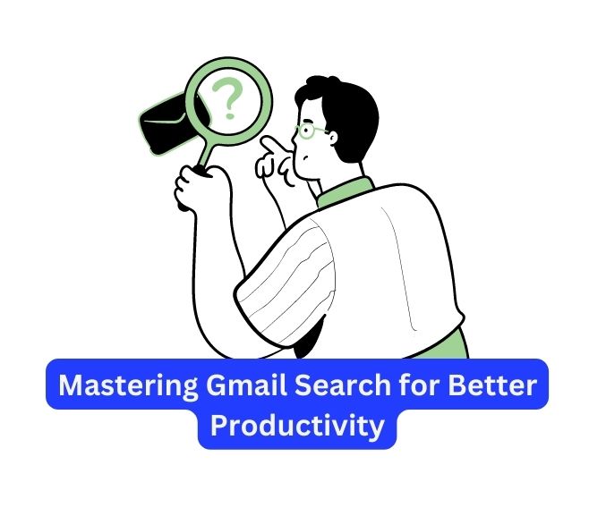Mastering Gmail Search for Better Productivity