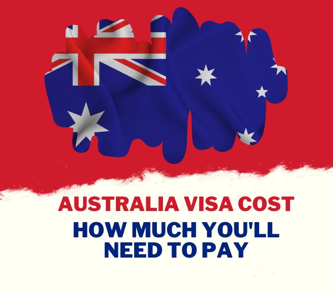 Australia Visa Cost How Much You ll Need To Pay