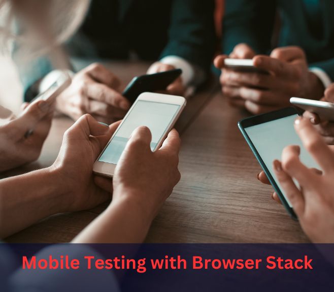 Mobile Testing with Browser Stack